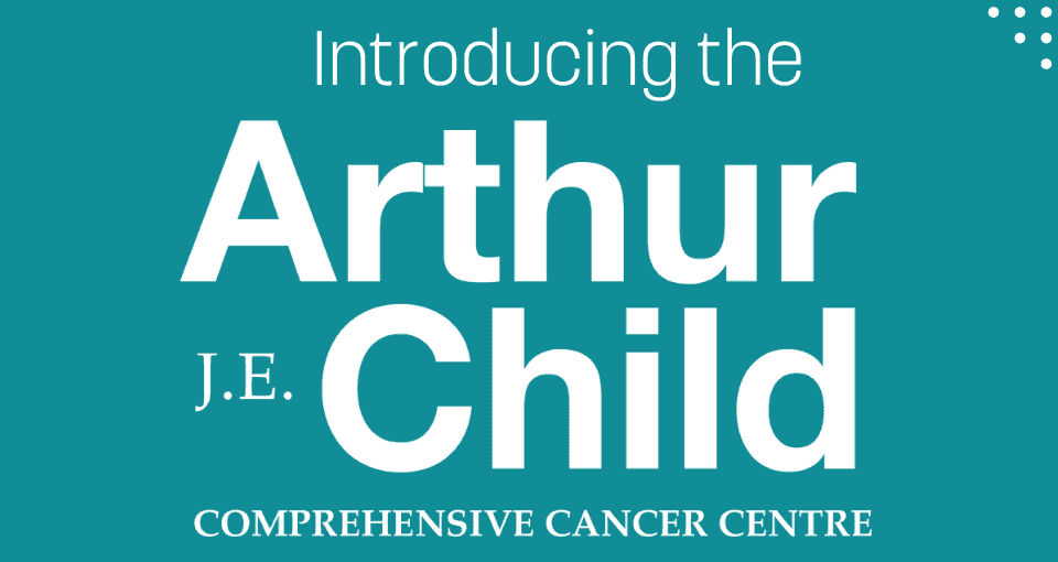 Introducing the Arthur J.E. Child Comprehensive Cancer Centre Feature Image 800 × 800 px 1
